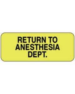 Label Paper Permanent Return To Anesthesia 2 1/4" x 7/8", Fl. Yellow, 1000 per Roll