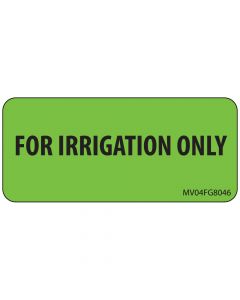 Label Paper Removable For Irrigation Only, 1" Core, 2 1/4" x 1", Fl. Green, 420 per Roll