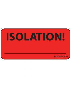 Lab Communication Label (Paper, Permanent) Isolation! 2 1/4"x1 Fluorescent Red - 420 per Roll